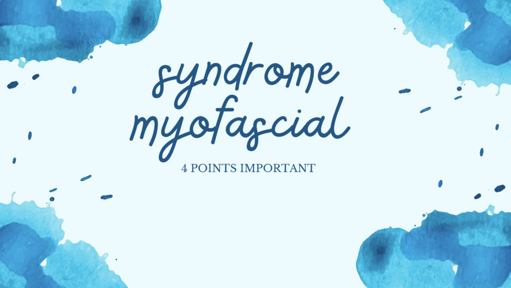 syndrome myofascial | 4 Points Important
