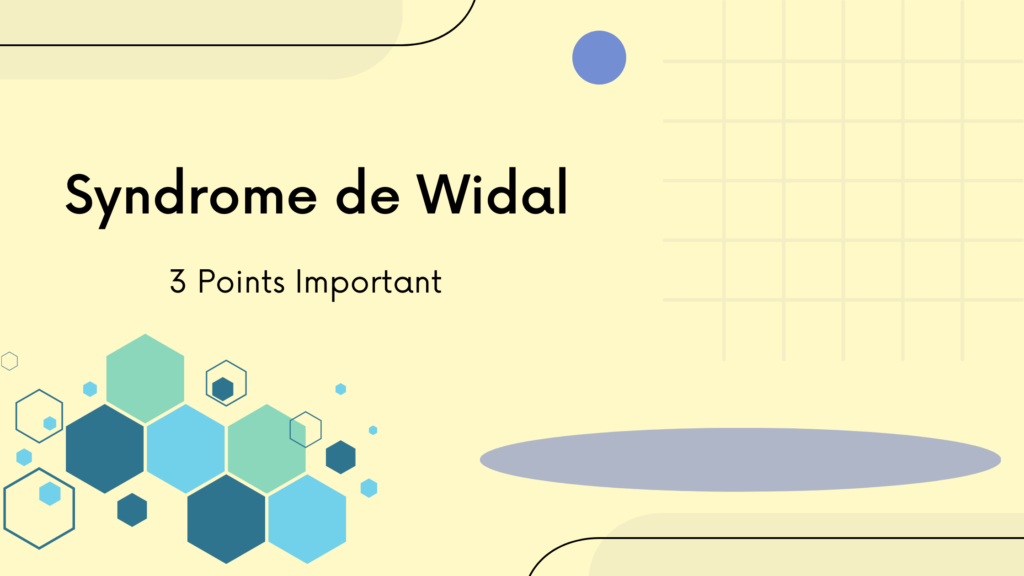 Syndrome de Widal | 3 Points Important