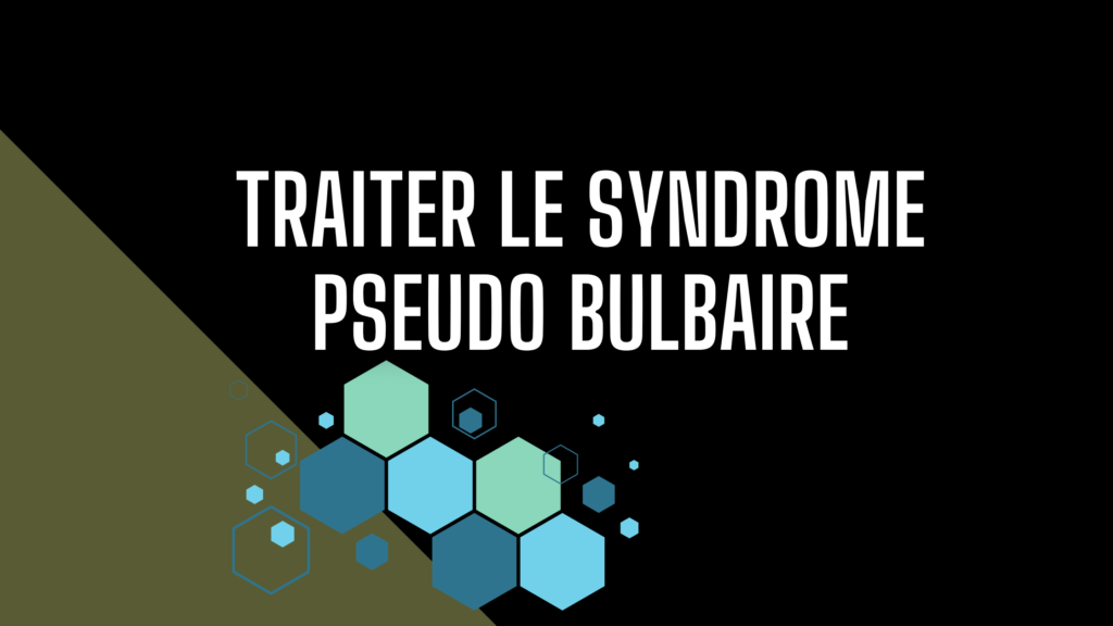 syndrome pseudo bulbaire | 4 Points Important
