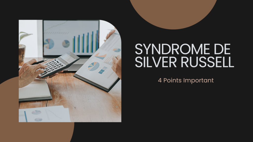 Syndrome de Silver Russell | 4 Points Important
