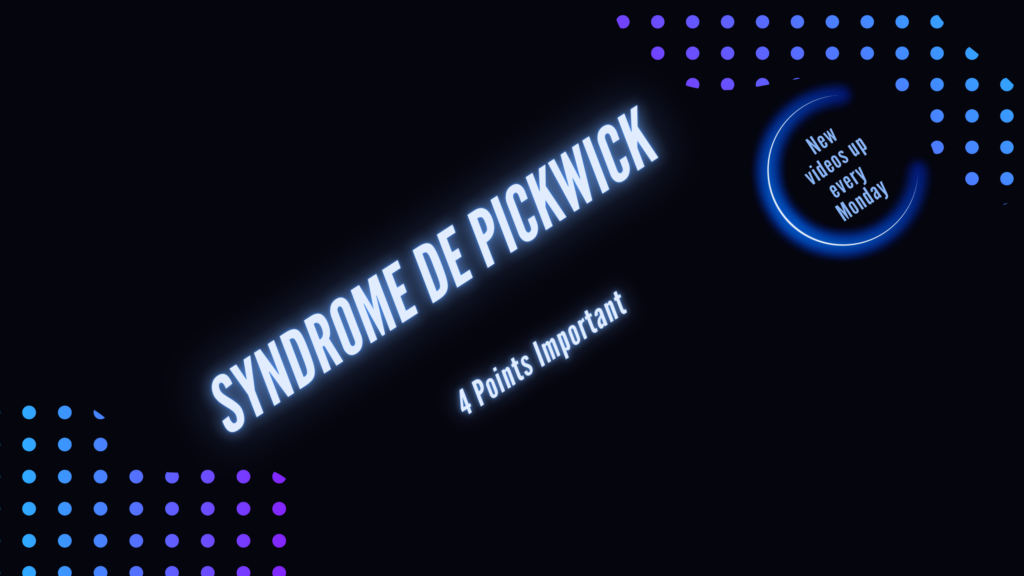 Syndrome de Pickwick | 4 Points Important