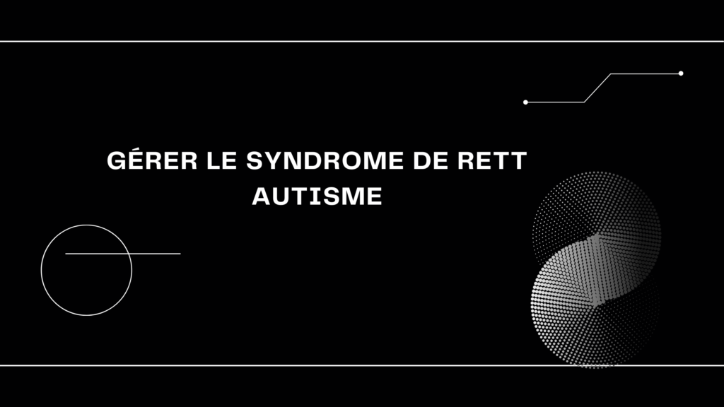 Syndrome de Rett Autisme | 4 Points Important