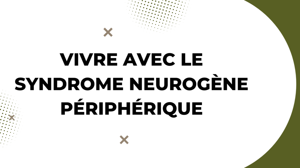 syndrome neurogène périphérique | 4 Points Important